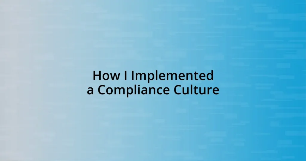 How I Implemented a Compliance Culture