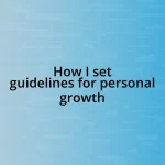 How I set guidelines for personal growth