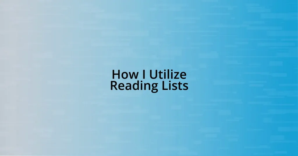 How I Utilize Reading Lists