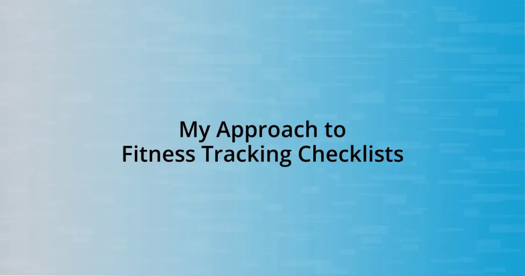 My Approach to Fitness Tracking Checklists