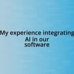 My experience integrating AI in our software