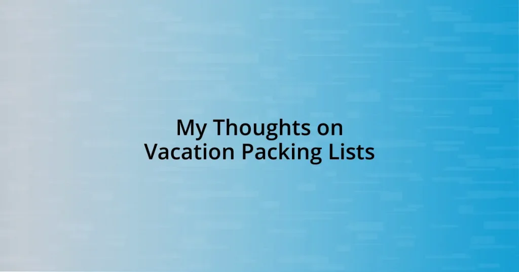 My Thoughts on Vacation Packing Lists