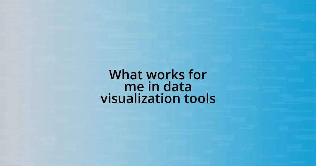 What works for me in data visualization tools