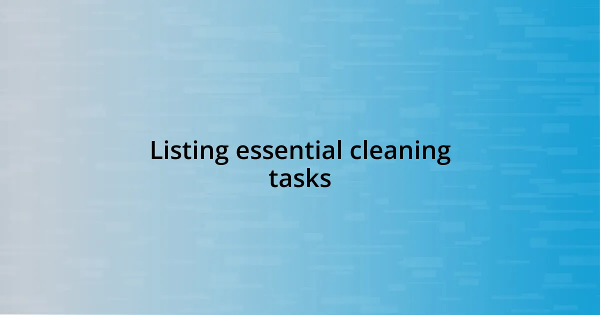 Listing essential cleaning tasks