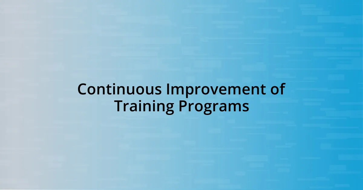 Continuous Improvement of Training Programs