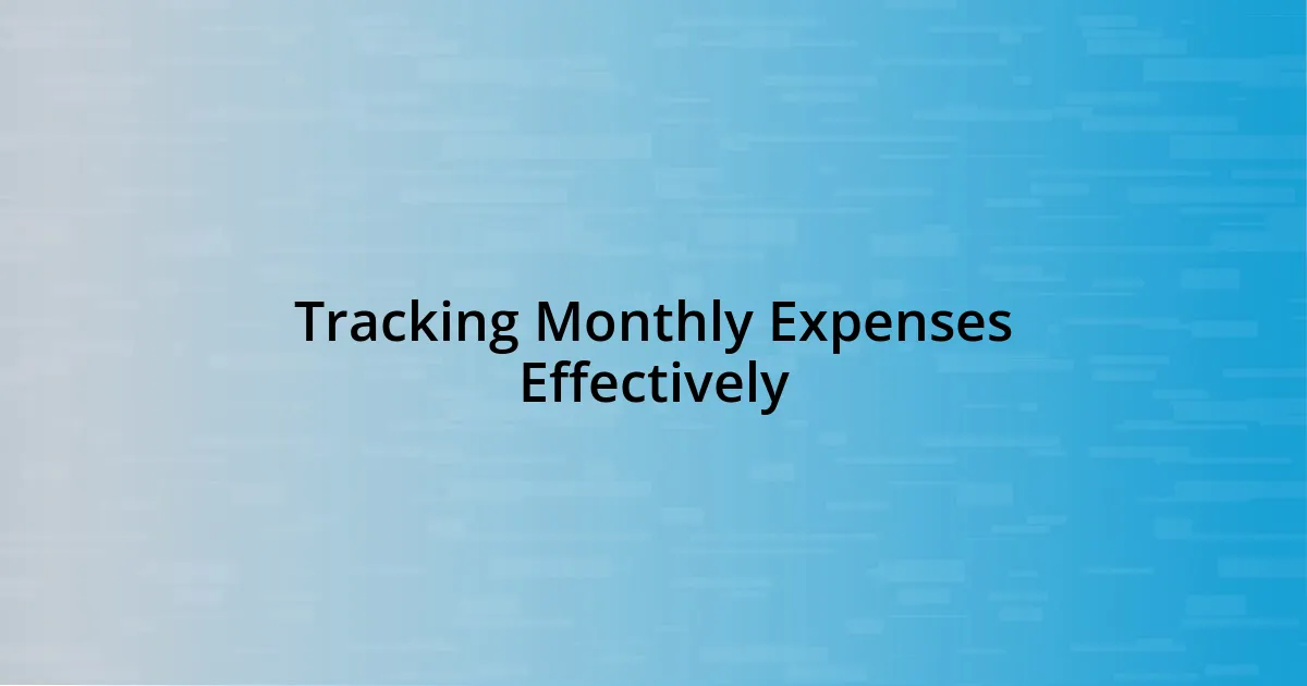 Tracking Monthly Expenses Effectively