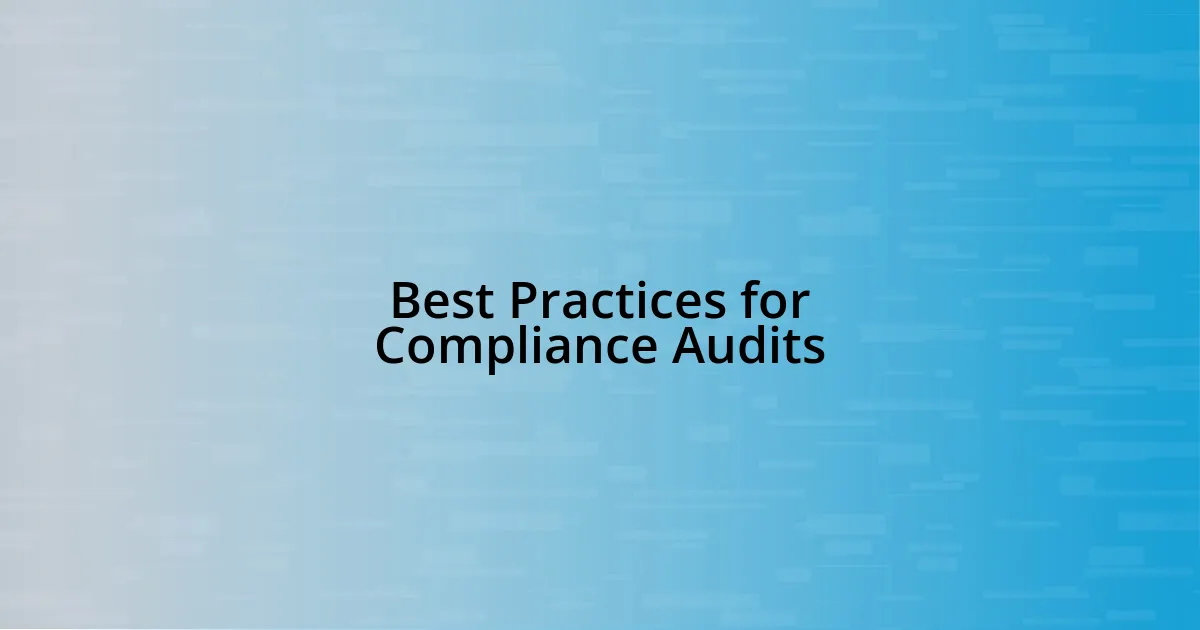 Best Practices for Compliance Audits