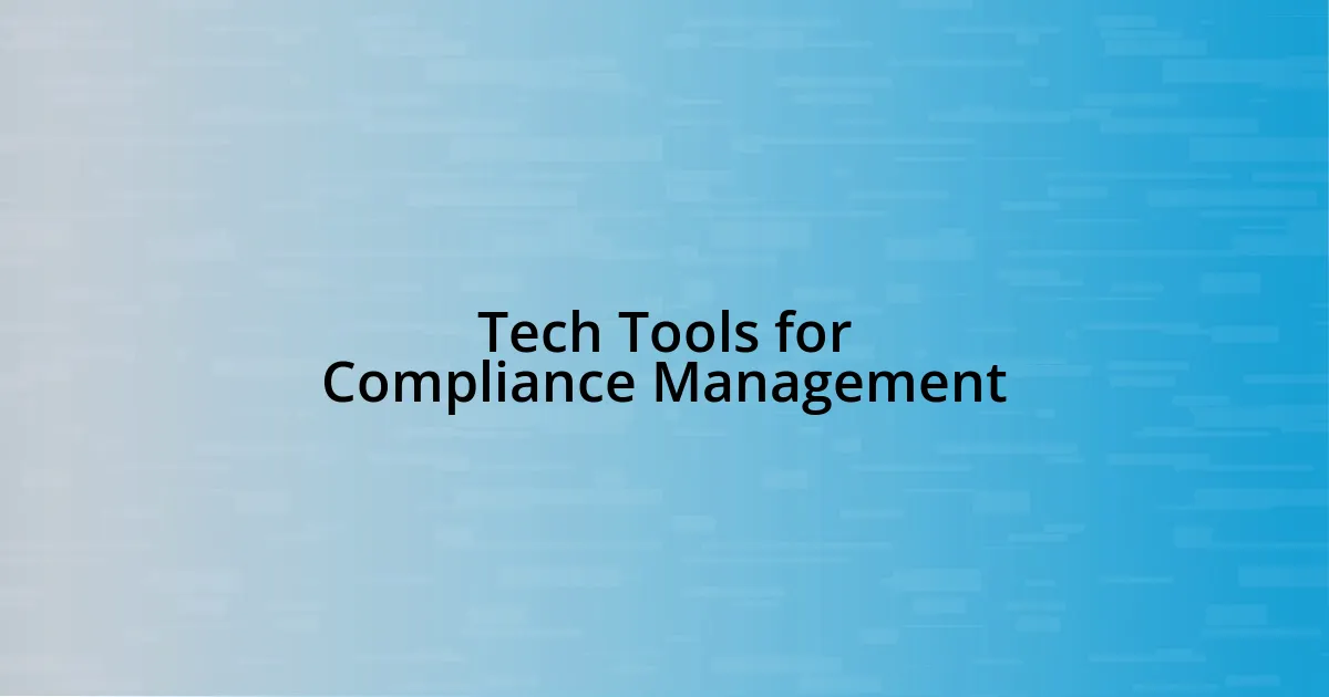 Tech Tools for Compliance Management