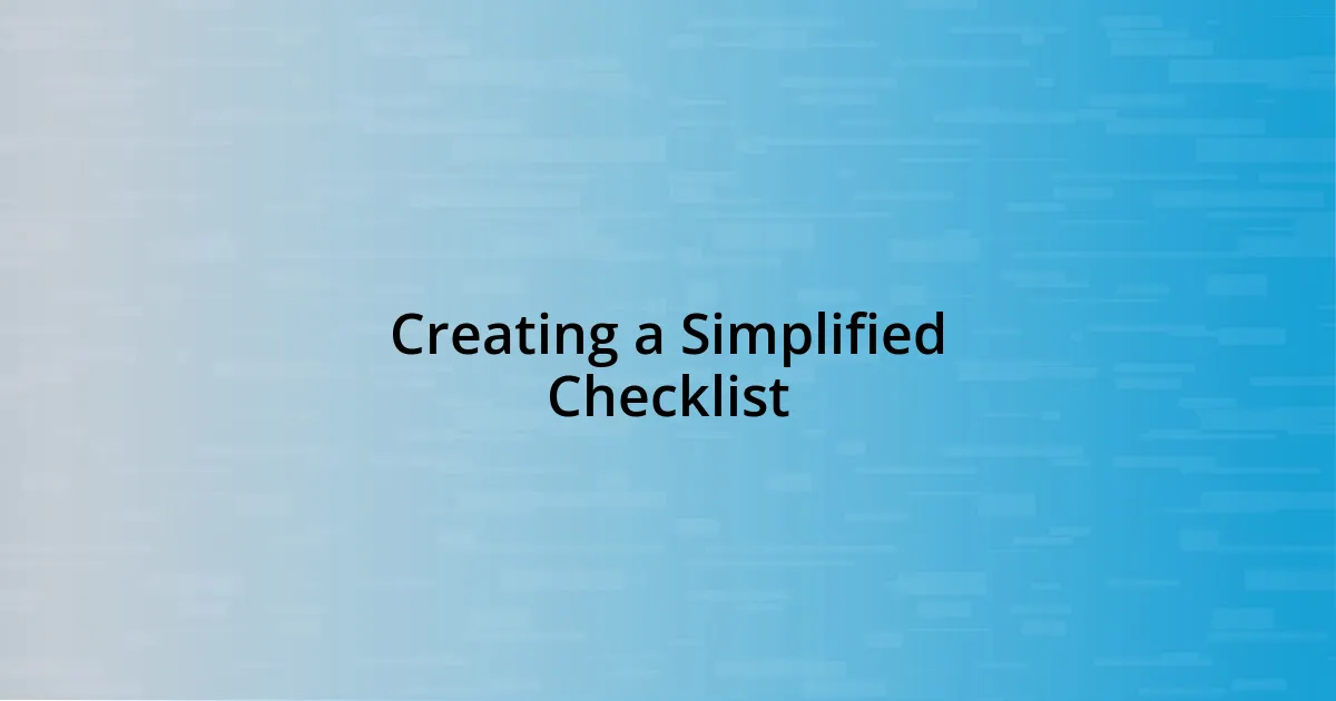 Creating a Simplified Checklist