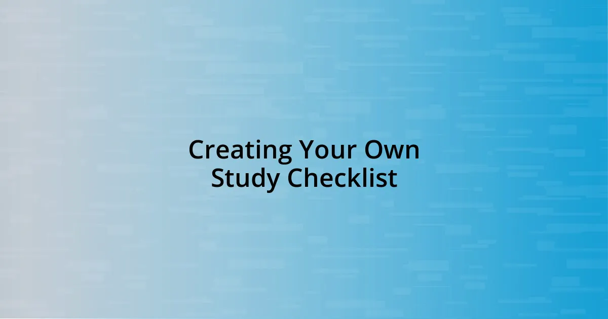 Creating Your Own Study Checklist