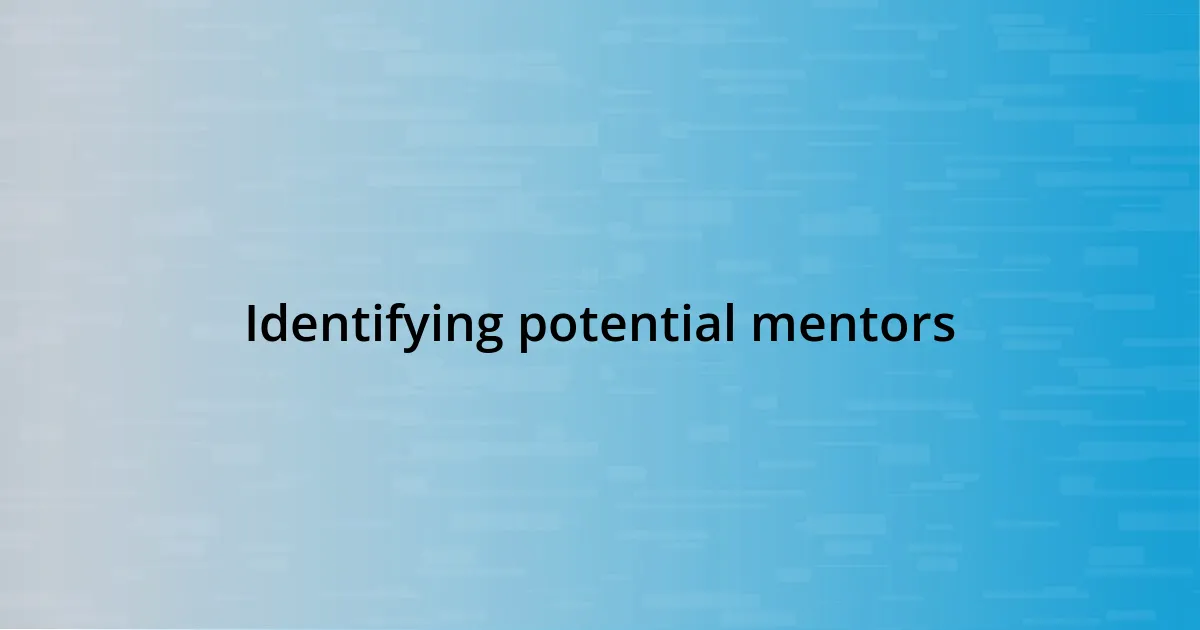 Identifying potential mentors