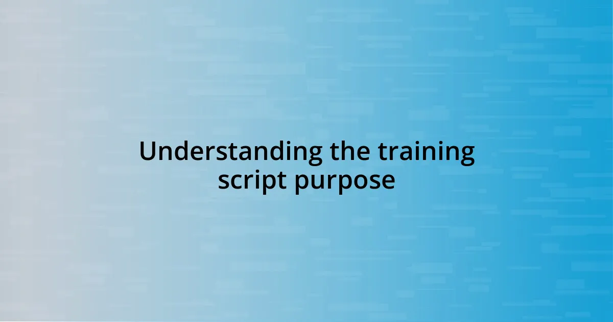 Understanding the training script purpose