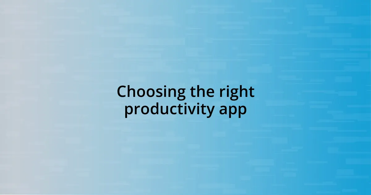 Choosing the right productivity app