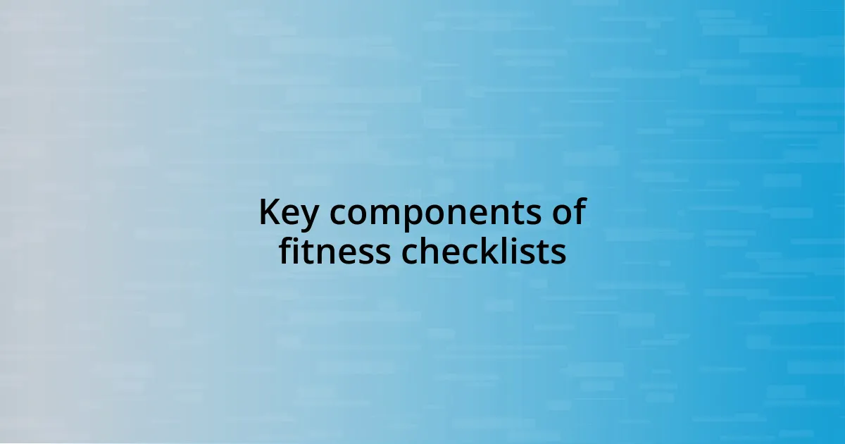 Key components of fitness checklists