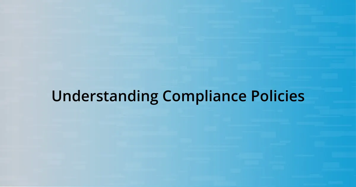 Understanding Compliance Policies