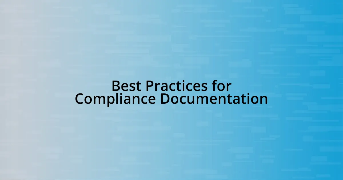 Best Practices for Compliance Documentation