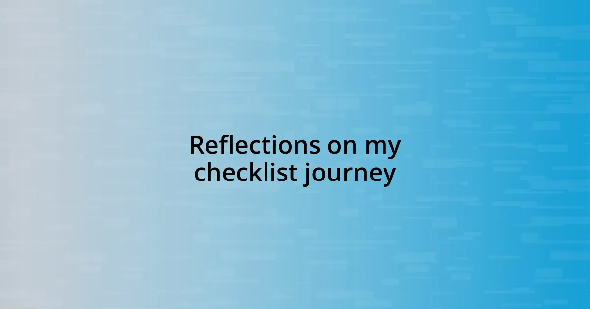 Reflections on my checklist journey