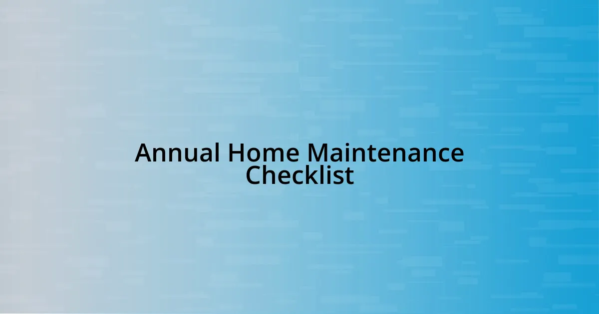 Annual Home Maintenance Checklist