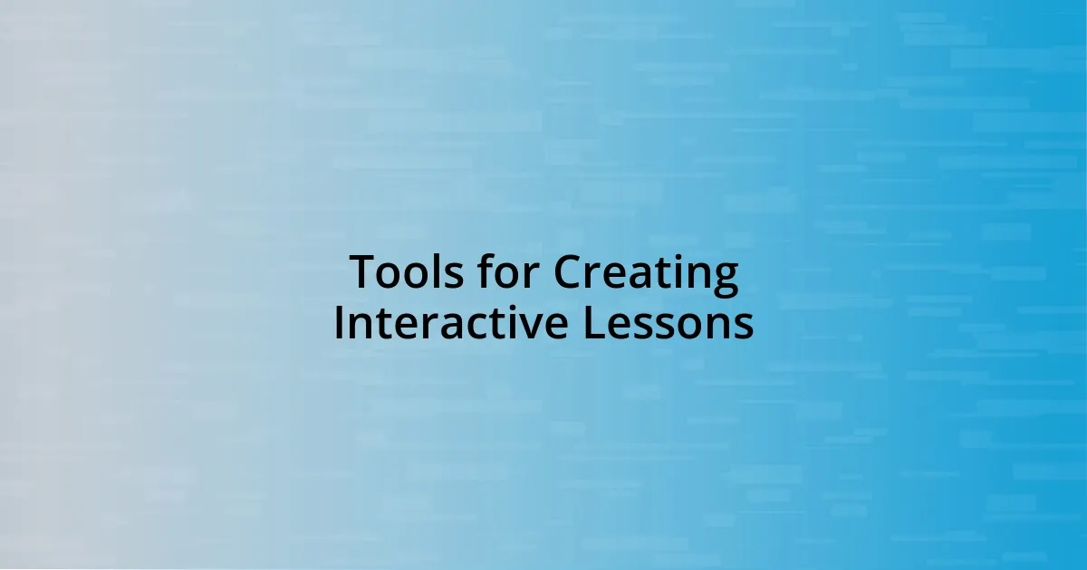 Tools for Creating Interactive Lessons