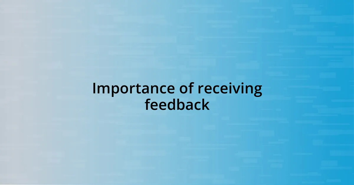 Importance of receiving feedback