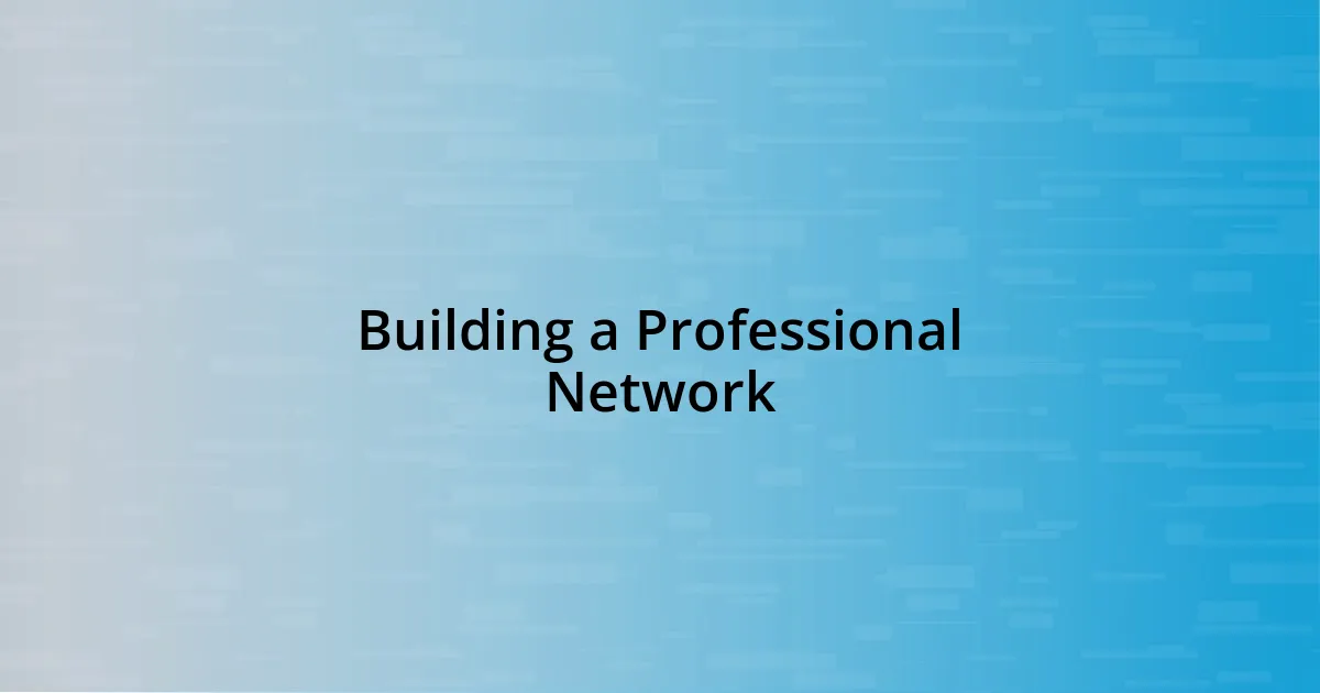 Building a Professional Network