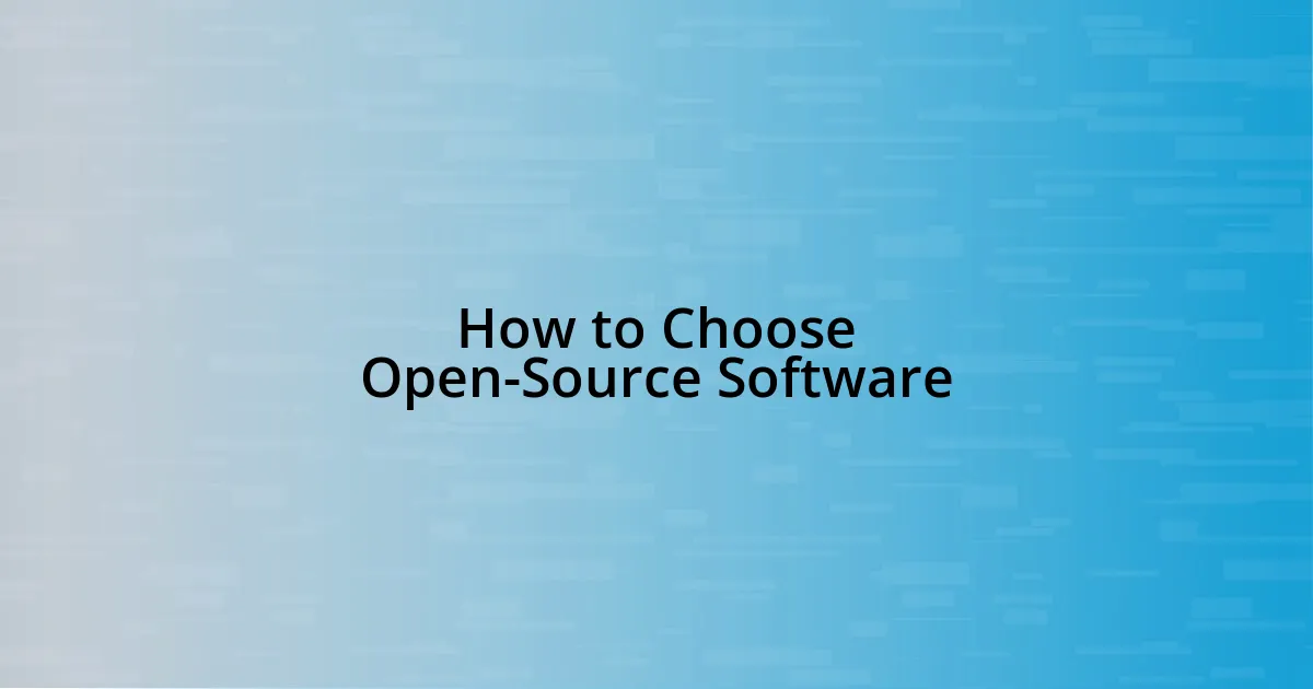 How to Choose Open-Source Software