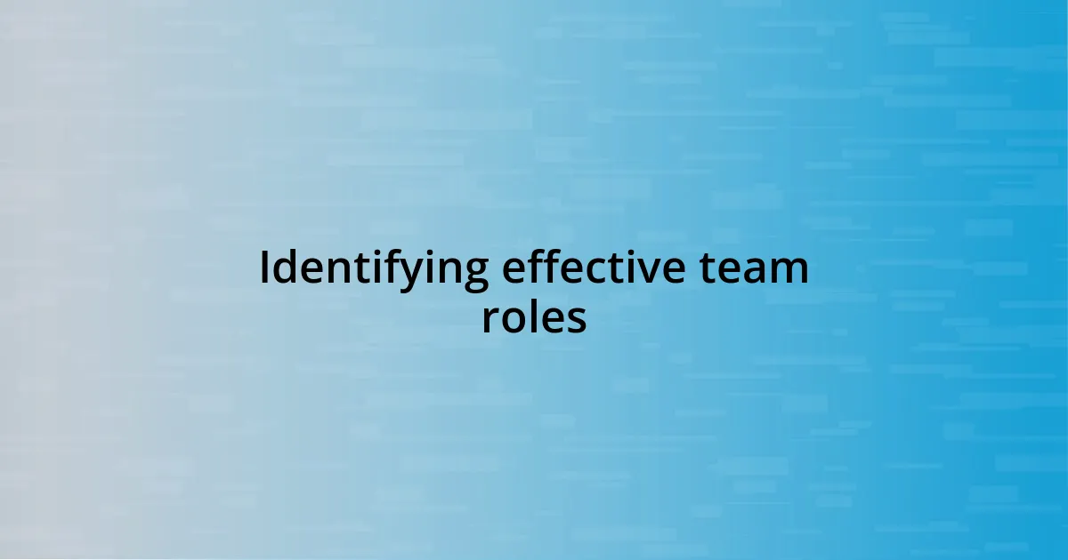 Identifying effective team roles