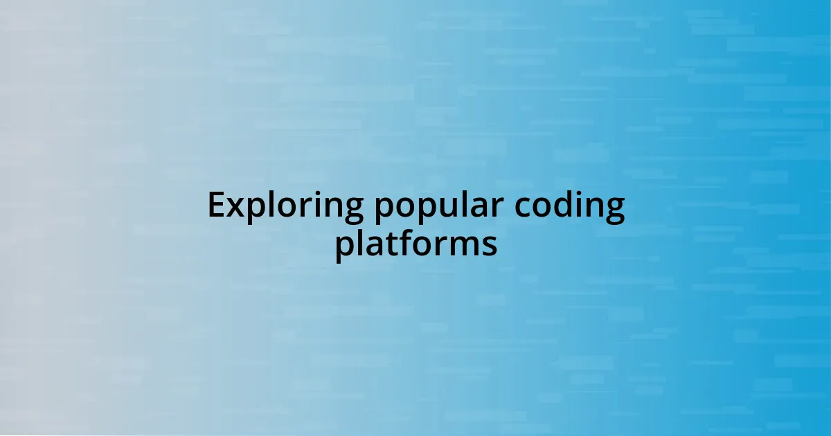 Exploring popular coding platforms