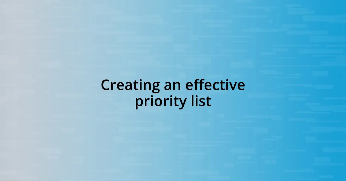 Creating an effective priority list