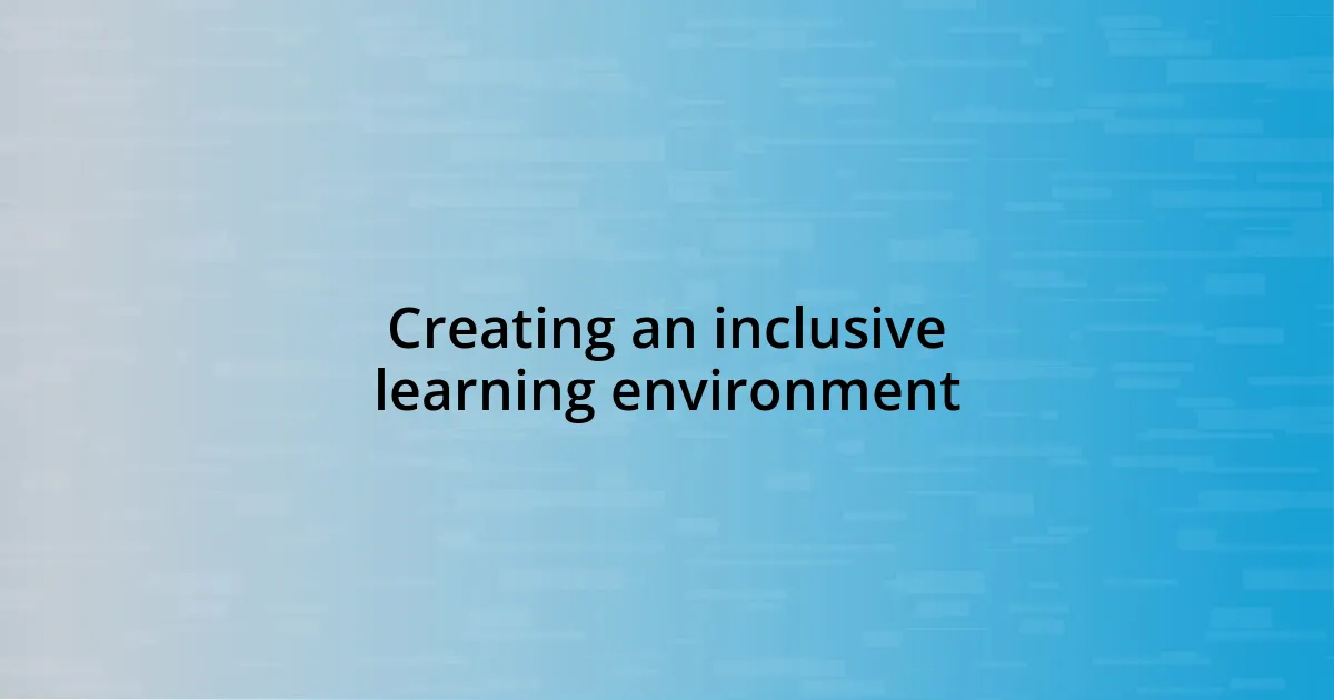 Creating an inclusive learning environment