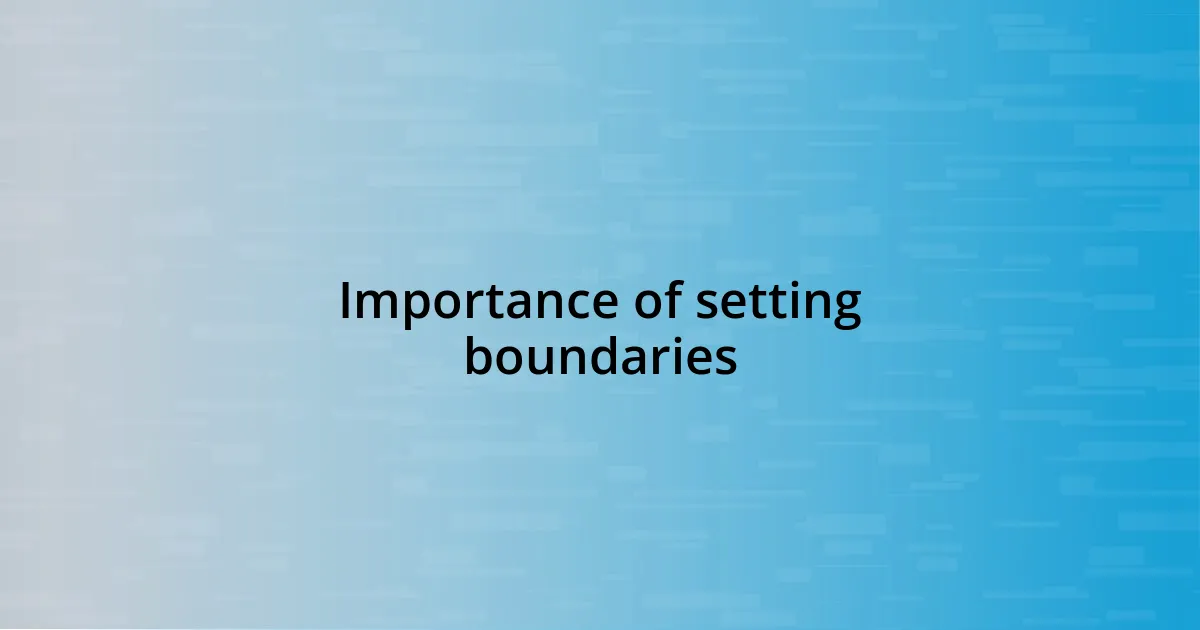 Importance of setting boundaries