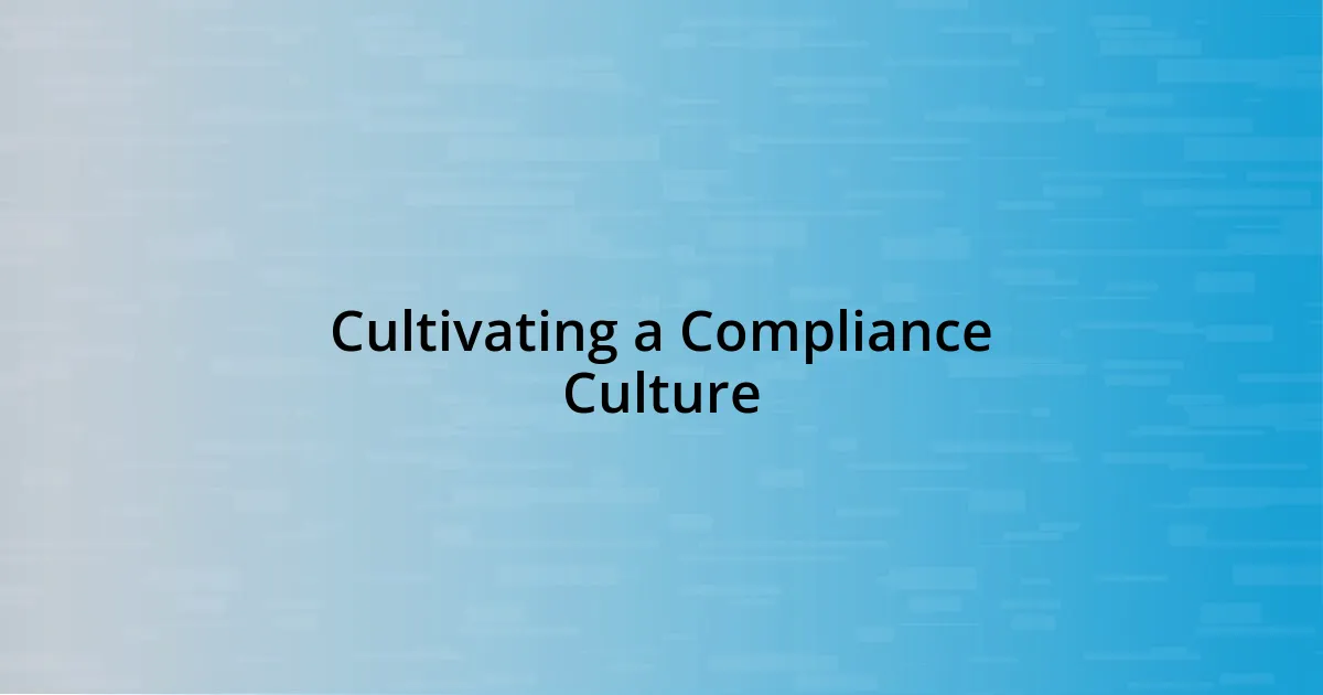 Cultivating a Compliance Culture