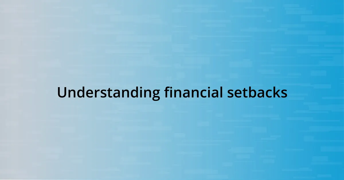 Understanding financial setbacks