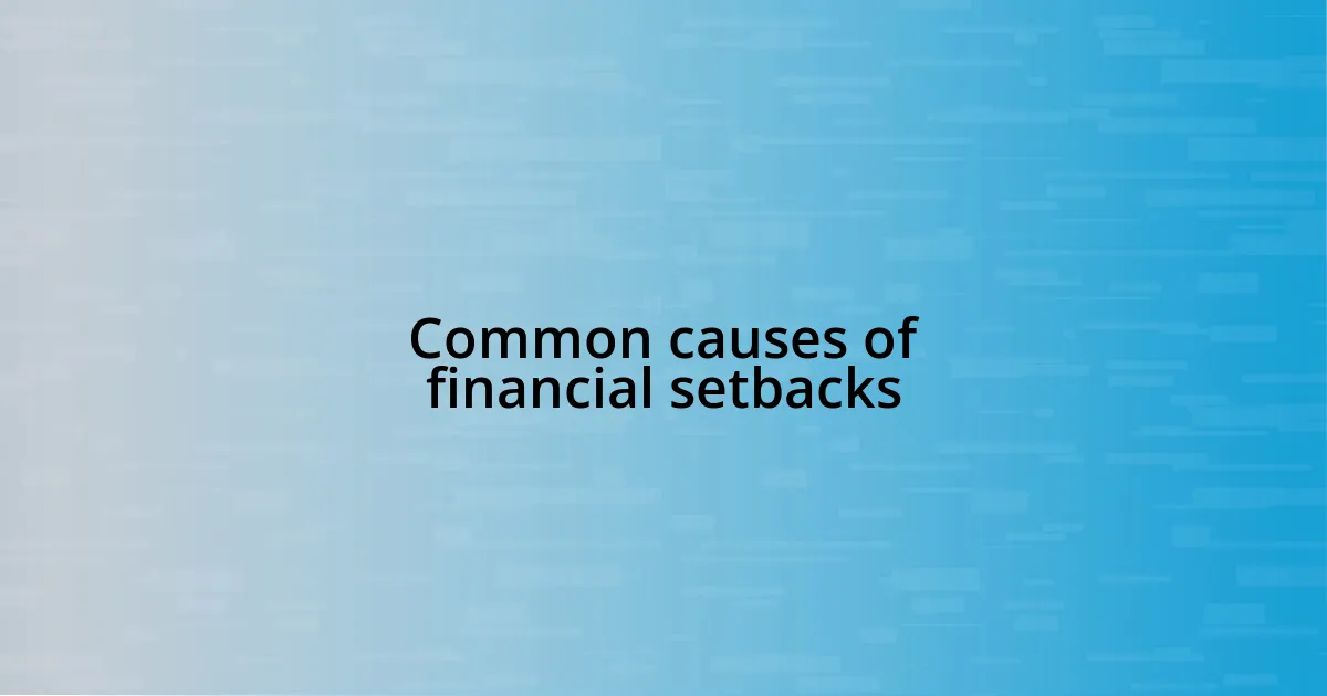 Common causes of financial setbacks