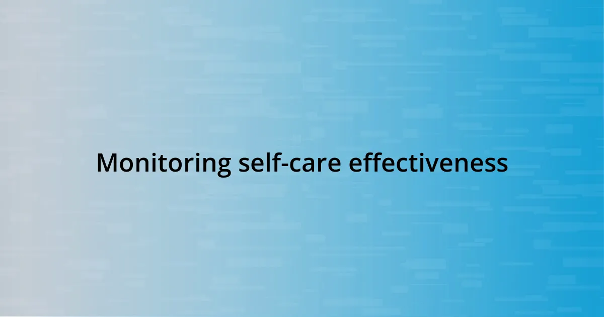 Monitoring self-care effectiveness