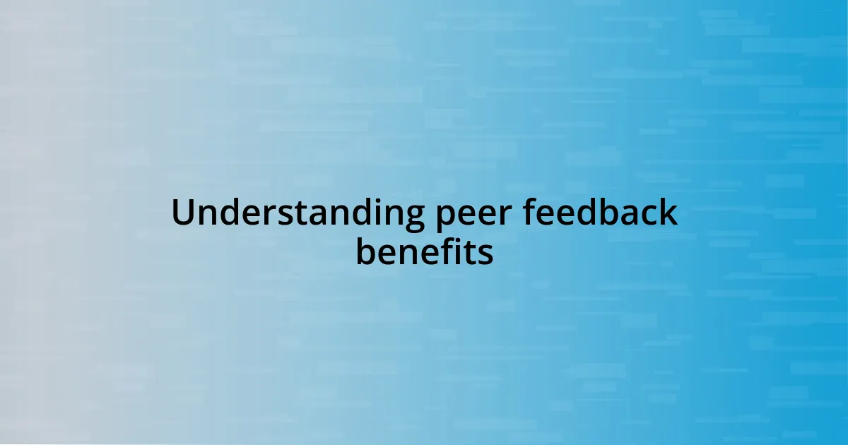 Understanding peer feedback benefits