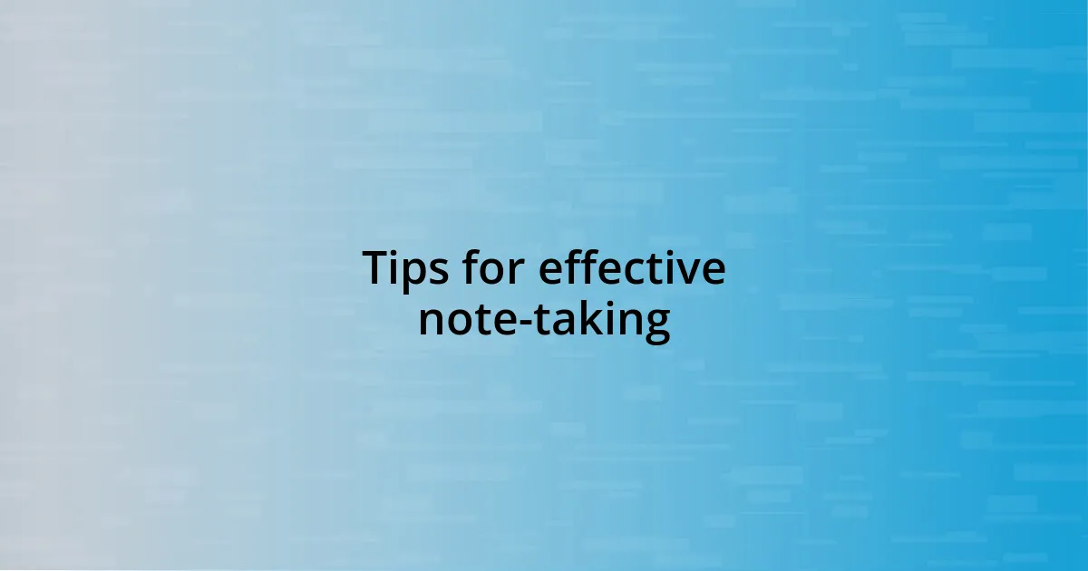 Tips for effective note-taking