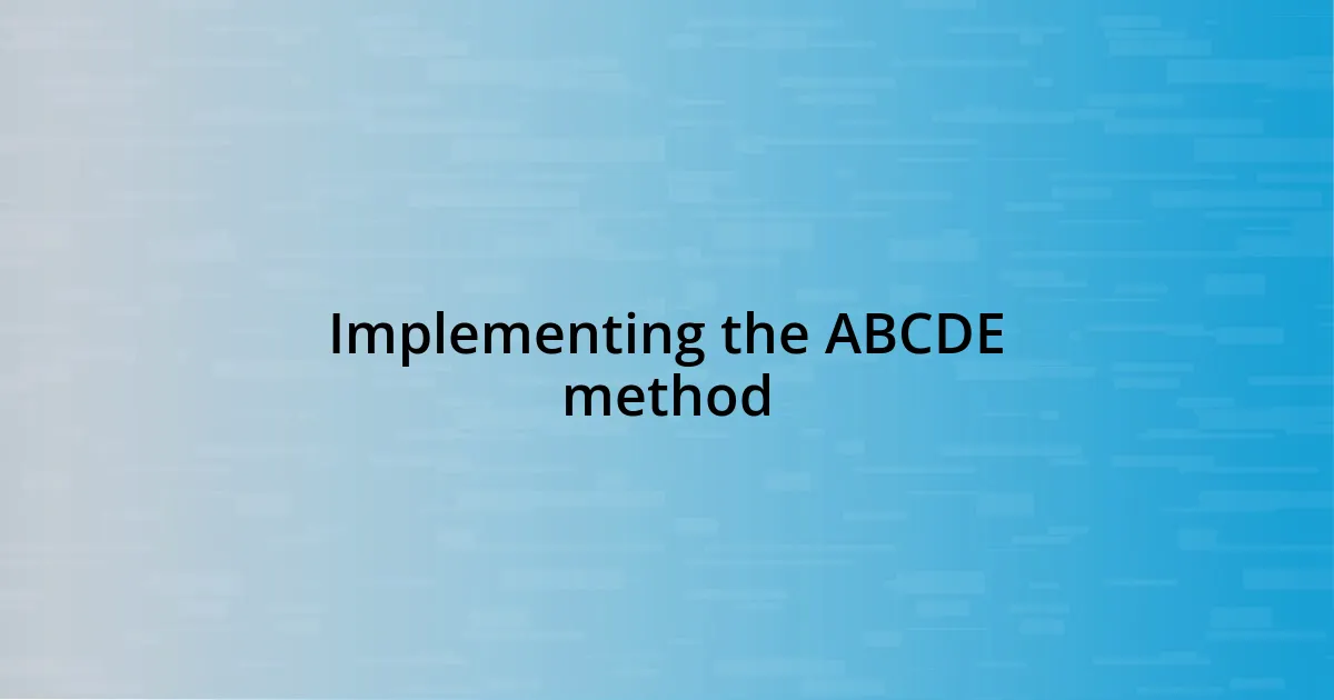 Implementing the ABCDE method